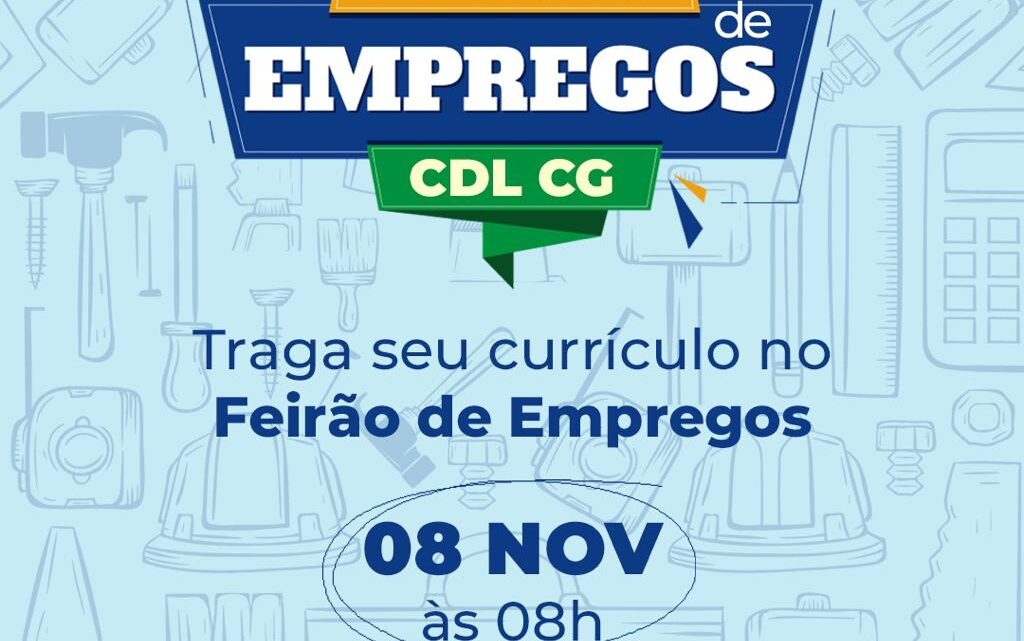 CDL CG e Funsat realizam Feirão de Emprego dia 8 de novembro