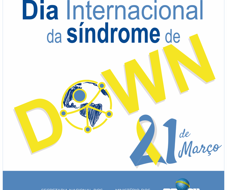 21 de março – Dia Internacional da Síndrome de Down