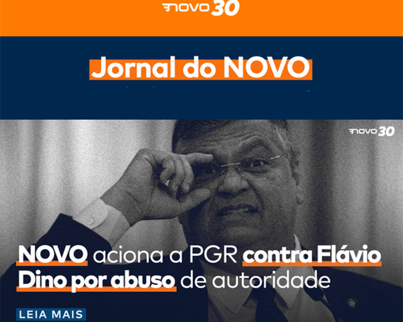 NOVO entra com ação contra Flávio Dino por abuso de autoridade, saiba mais e veja outros destaques da semana!