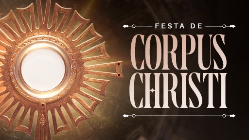 Celebrações de Corpus Christi começam às 8h na Canção Nova