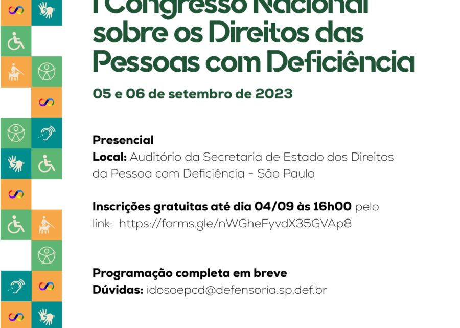 I Congresso Nacional dos Direitos das Pessoas com Deficiência marca início da Campanha “Defensoria Pública: em ação pela inclusão” em São Paulo