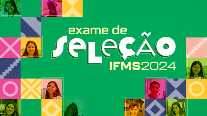 IFMS divulga vídeo com passo a passo das inscrições para o Exame de Seleção 2024