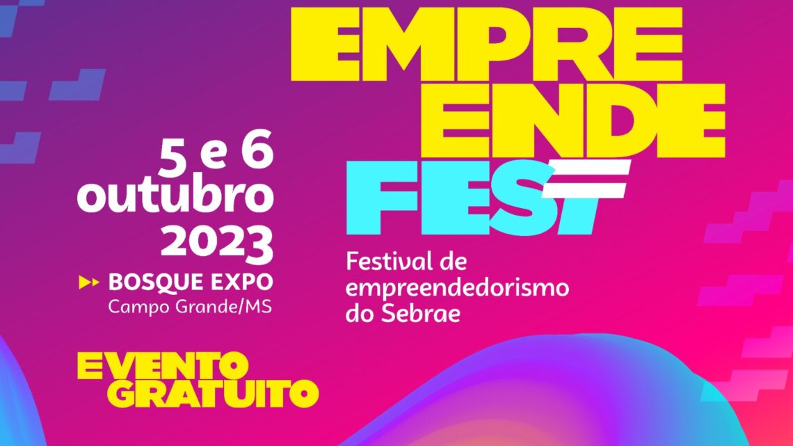 EmpreendeFest: Sebrae realiza 1º Festival de Empreendedorismo de Mato Grosso do Sul em outubro