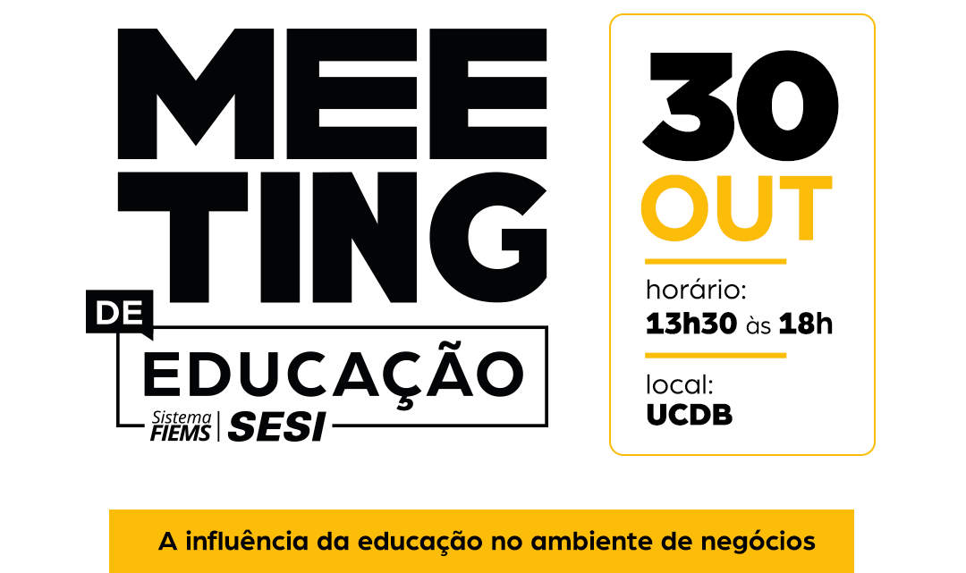 Meeting de Educação do Sesi vai discutir futuro do ensino em Mato Grosso do Sul