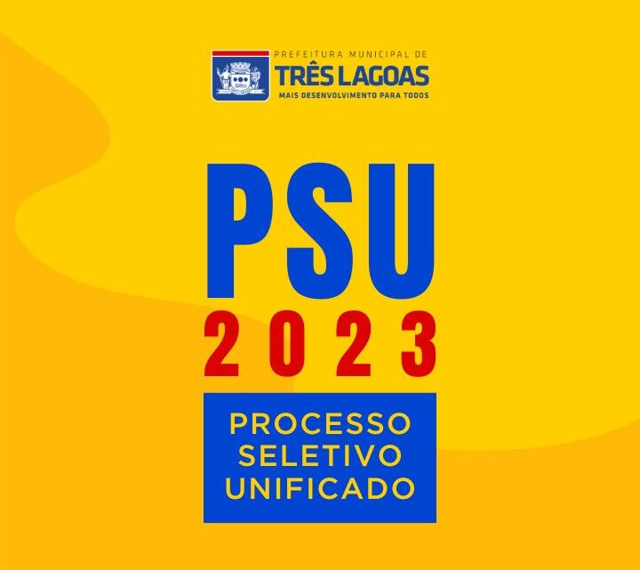 Prefeitura de Três Lagoas prorroga prazo de inscrição para Processo Seletivo Unificado (PSU)
