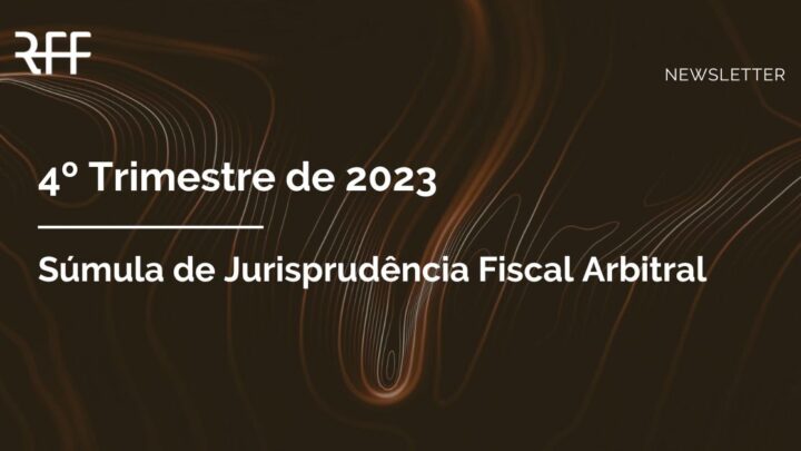 Súmula de Jurisprudência Fiscal Arbitral (4º Trimestre de 2023)