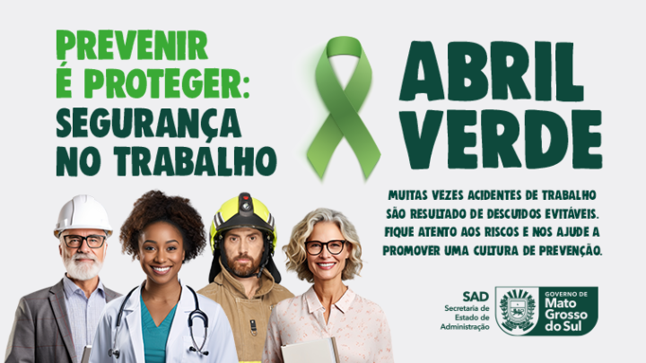 Abril Verde: campanha do governo do Estado alerta sobre importância de segurança no trabalho