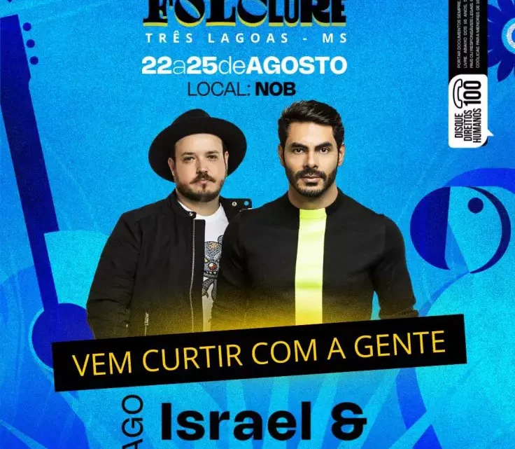 Hoje tem Israel e Rodolffo na Festa do Folclore em Três Lagoas