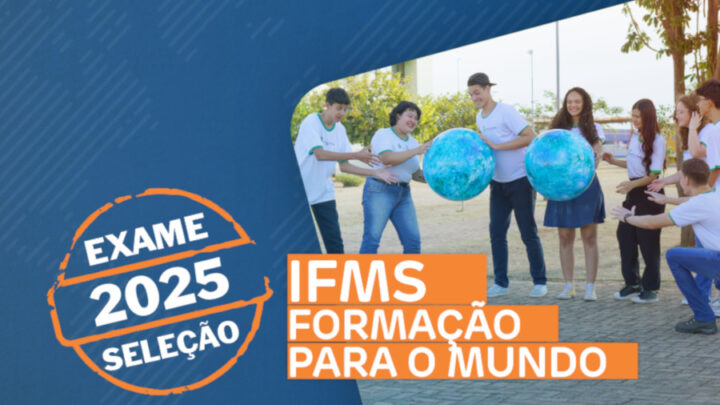 IFMS divulga locais de prova do Exame de Seleção 2025 em dez municípios