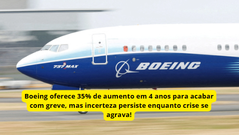 Boeing propõe aumento salarial de 35% em quatro anos para encerrar greve nos EUA