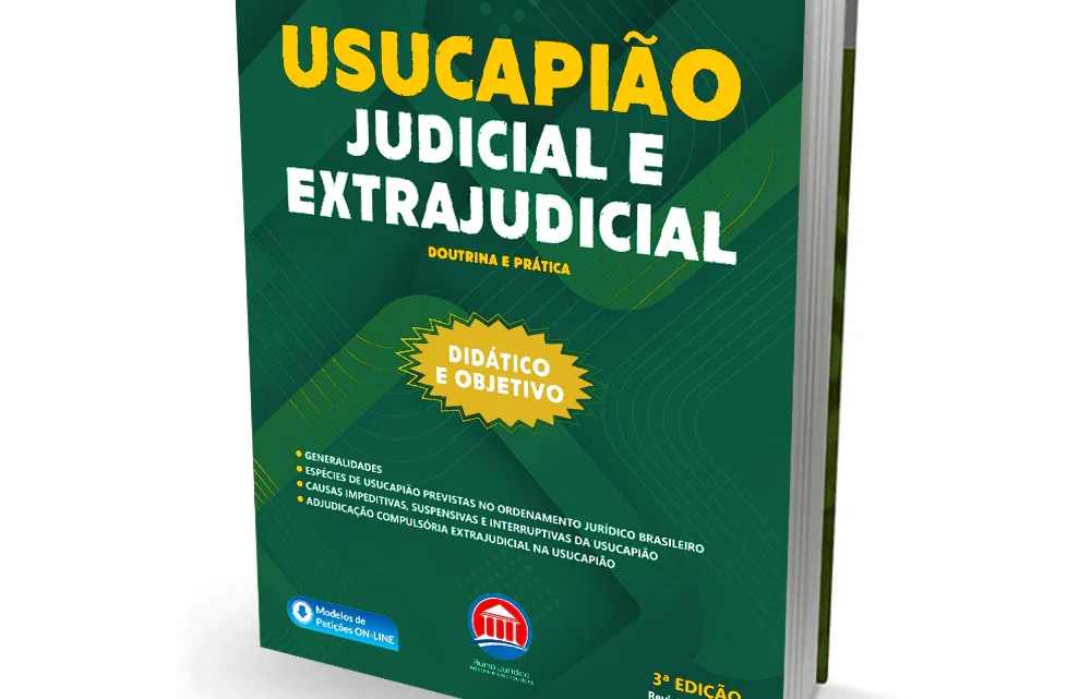 Usucapião Judicial e Extrajudicial